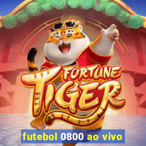 futebol 0800 ao vivo